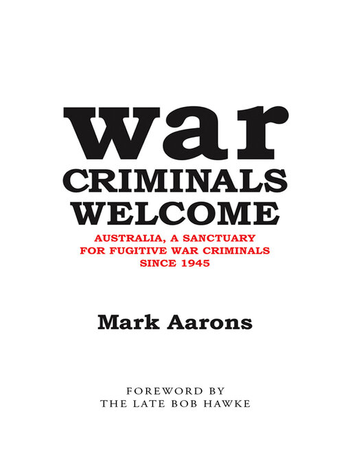 Title details for War Criminals Welcome by Mark Aarons - Available